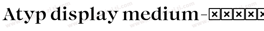 Atyp display medium字体转换